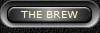THE BREW