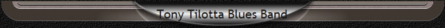 Tony Tilotta Blues Band